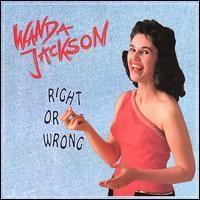 Wanda Jackson - Right Or Wrong (4CD Set)  Disc 1